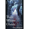 Three Winter Ghosts