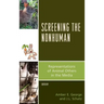 Screening the Nonhuman: Representations of Animal Others in the Media