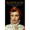 Napoleon: Life, Legacy, and Image: A Biography