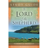The Lord Is My Shepherd Study Guide