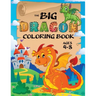 The Big Dragon Coloring Book: (Ages 4-8) Easy Coloring Books for Kids!