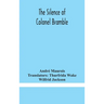 The Silence Of Colonel Bramble