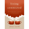Living Connected: An Introvert's Guide to Friendship