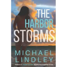 The Harbor Storms