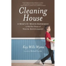 Cleaning House: A Mom's Twelve-Month Experiment to Rid Her Home of Youth Entitlement