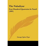 The Naladiyar: Four Hundred Quatrains In Tamil (1893)