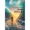Humans shall be free