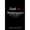 God is Nothingness: Awakening to Absolute Non-being