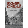 Nocturnal Conscious