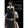Singing and the Actor