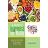 A Month of Happiness with Ms. Mollie: Healthy Recipes for 31 Days of Daily Living
