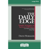The Daily Edge: Simple Strategies to Increase Efficiency and Make an Impact Every Day [16 Pt Large Print Edition]