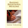 Raising Righteous Muslims