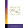 Thinking about Death and Immortality