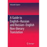 A Guide to English-Russian and Russian-English Non-Literary Translation