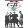 Delinquent Daughters: Protecting and Policing Adolescent Female Sexuality in the United States, 1885-1920