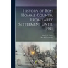 History of Bon Homme County, From Early Settlement Until 1921