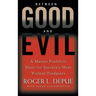 Between Good and Evil: A Master Profiler's Hunt for Society's Most Violent Predators