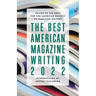The Best American Magazine Writing 2022