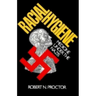 Racial Hygiene: Medicine Under the Nazis
