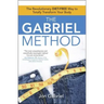 The Gabriel Method: The Revolutionary Diet-Free Way to Totally Transform Your Body