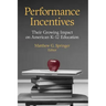 Performance Incentives: Their Growing Impact on American K-12 Education