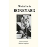 Workin' in da Boneyard