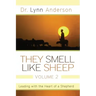 They Smell Like Sheep, Volume 2: Leading with the Heart of a Shepherd