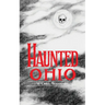 Haunted Ohio: Ghostly Tales from the Buckeye State