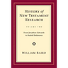 History of New Testament Research, Vol. 2: From Jonathan Edwards to Rudolf Bultmann