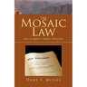 The Mosaic Law: Does It Apply to Today's Christian?