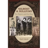 Gilbert and Sullivan: The Players and the Plays