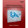 SAS Programming with Medicare Administrative Data