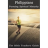 Philippians: Pursuing Spiritual Maturity