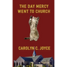 The Day Mercy Went To Church