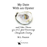 My Date With an Oyster: and Other Stories of a D.C. Girl Discovering Chesapeake Country