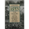 Aspen: The History of a Silver Mining Town, 1879 - 1893