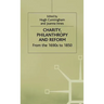 Charity, Philanthropy and Reform: From the 1690s to 1850