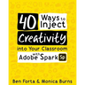 40 Ways to Inject Creativity into Your Classroom with Adobe Spark