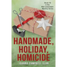 Handmade, Holiday, Homicide: Book #10 in the Kiki Lowenstein Mystery Series