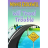 Will Travel for Trouble Series: Books 7-9