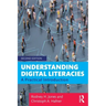 Understanding Digital Literacies: A Practical Introduction
