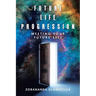 Future Life Progression: Meeting Your Future Self