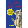 As a Man Thinketh - Complete Original Text