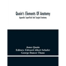 Quain'S Elements Of Anatomy; Appendix Superficial And Surgical Anatomy