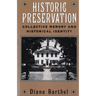 Historic Preservation: Collective Memory and Historic Identity