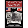 The History of Camp Tracy: Japanese WWII POWs and the Future of Strategic Interrogation