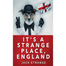 It's A Strange Place, England