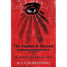 The Exodus & Beyond: Book II of UNLOCKING the DREAM VISION