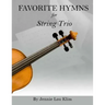 Favorite Hymns for String Trio